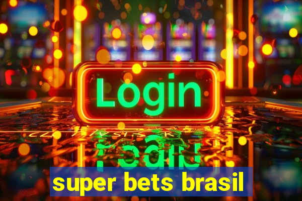 super bets brasil